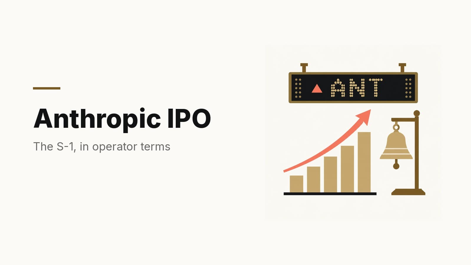 Title card: Anthropic IPO - The S-1, in operator terms, with a stock ticker and rising bar chart illustration.
